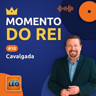 Momento do Rei - 10 - Cavalgada