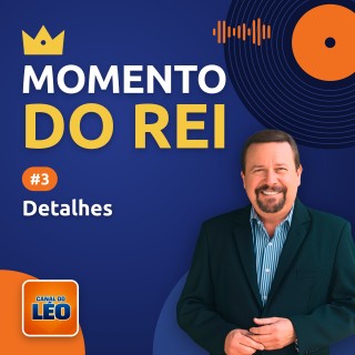 Momento do Rei - 03 - Detalhes
